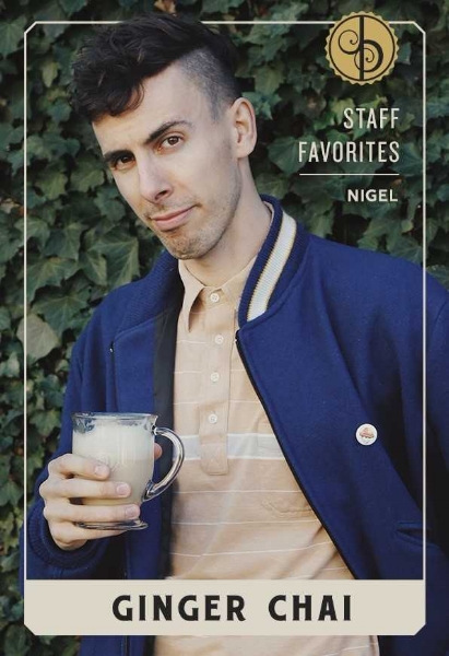 Staff Favorites: Nigel & Ginger Chai